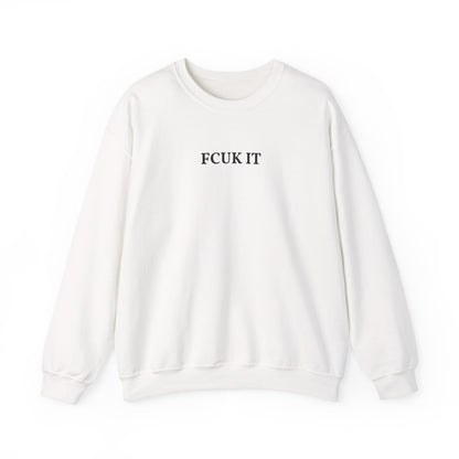 Crewneck Sweatshirt — "FCUK IT" Minimal Graphic Pullover
