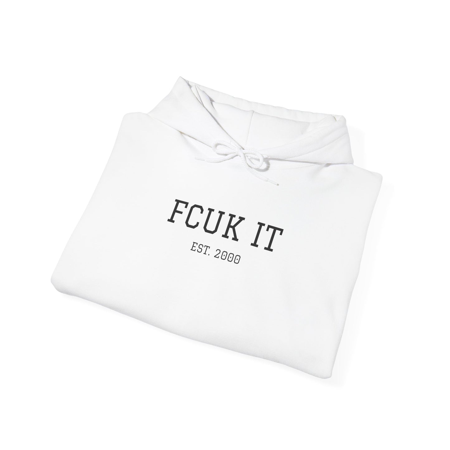 Hoodie — "FCUK IT" Minimal Graphic Hooded Sweatshirt