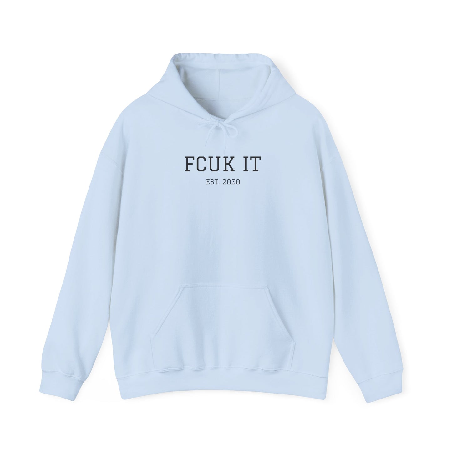 Hoodie — "FCUK IT" Minimal Graphic Hooded Sweatshirt
